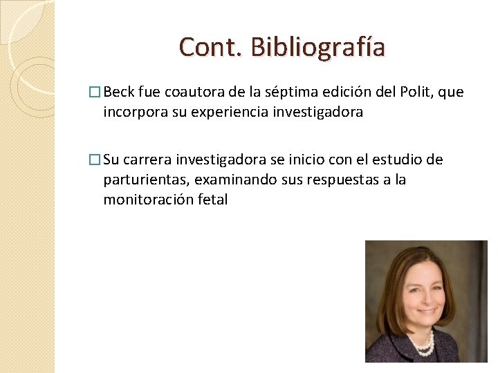 Cont. Bibliografía � Beck fue coautora de la séptima edición del Polit, que incorpora