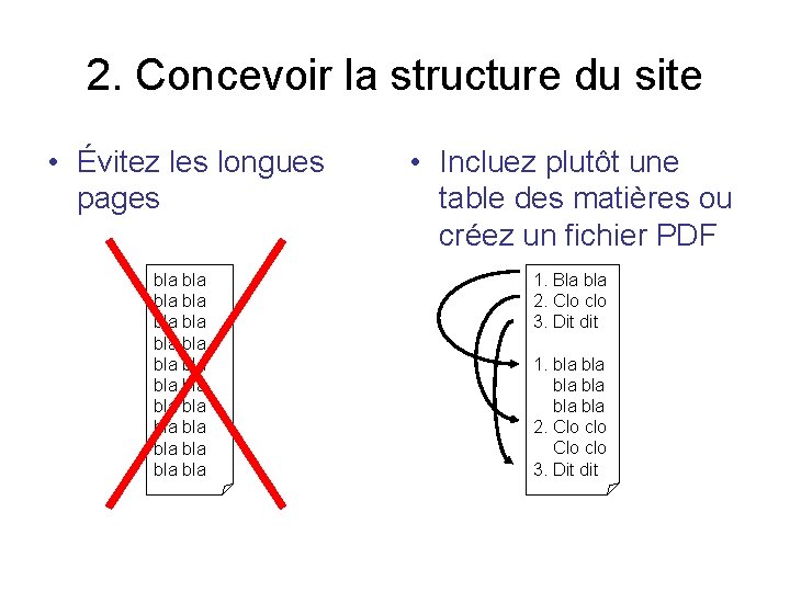 2. Concevoir la structure du site • Évitez les longues pages bla bla bla