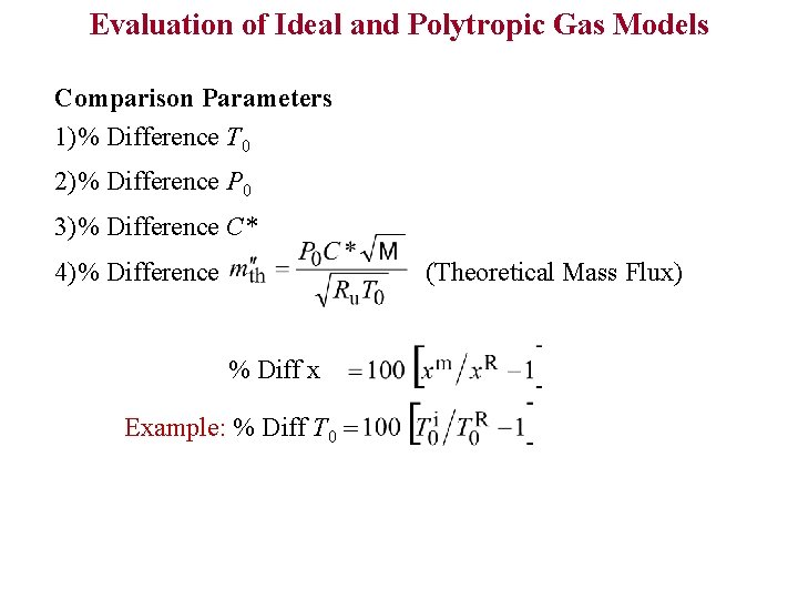 Evaluation of Ideal and Polytropic Gas Models Comparison Parameters 1)% Difference T 0 2)%