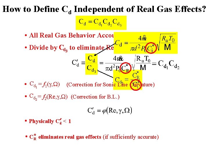 How to Define Cd Independent of Real Gas Effects? • All Real Gas Behavior