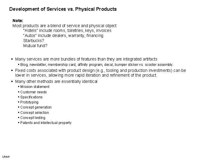 Development of Services vs. Physical Products Note: Most products are a blend of service