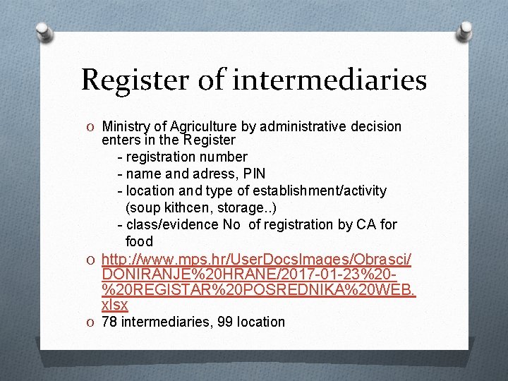 Register of intermediaries O Ministry of Agriculture by administrative decision enters in the Register