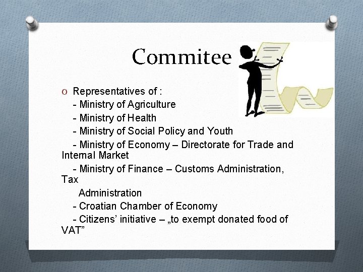 Commitee O Representatives of : - Ministry of Agriculture - Ministry of Health -