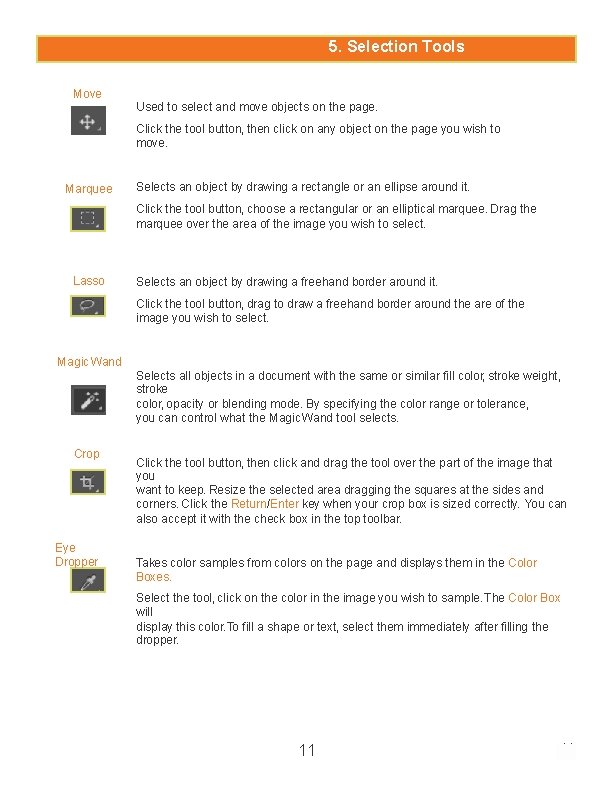 5. Selection Tools Move Used to select and move objects on the page. Click
