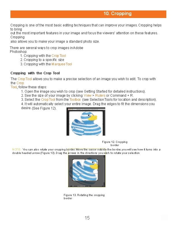 10. Cropping is one of the most basic editing techniques that can improve your