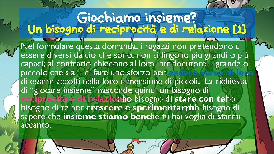 ’ Giochiamo insieme? Un bisogno di reciprocita e di relazione [1] Nel formulare questa