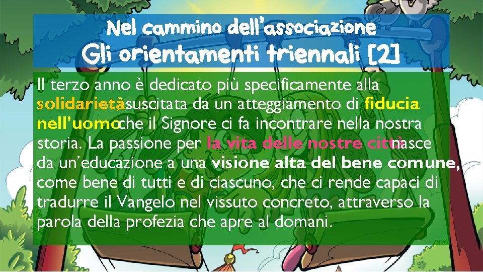 Nel cammino dell’associazione Gli orientamenti triennali [2] Il terzo anno è dedicato più specificamente