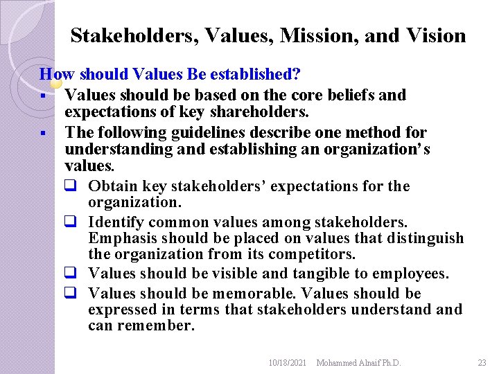 Stakeholders, Values, Mission, and Vision How should Values Be established? § Values should be