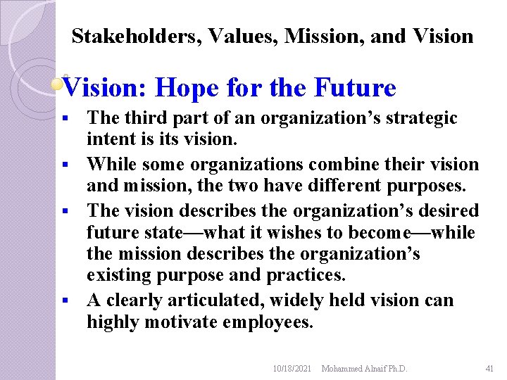 Stakeholders, Values, Mission, and Vision: Hope for the Future The third part of an