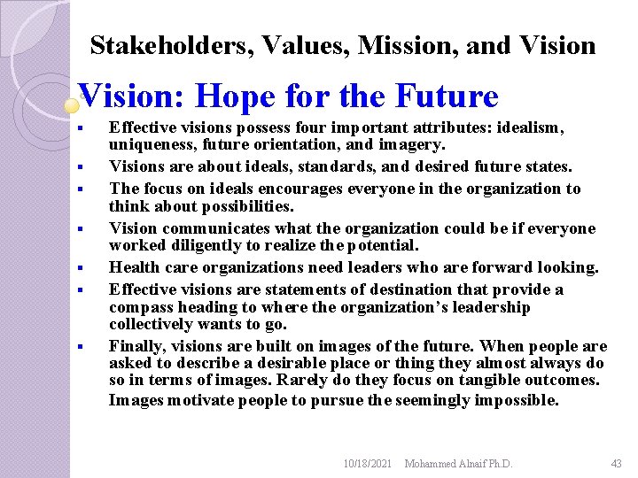 Stakeholders, Values, Mission, and Vision: Hope for the Future § § § § Effective