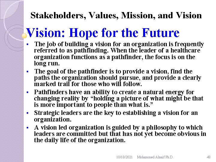 Stakeholders, Values, Mission, and Vision: Hope for the Future § § § The job