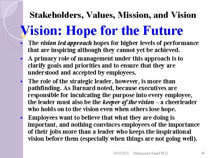 Stakeholders, Values, Mission, and Vision: Hope for the Future The vision led approach hopes