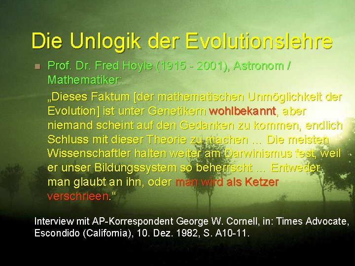 Die Unlogik der Evolutionslehre n Prof. Dr. Fred Hoyle (1915 - 2001), Astronom /