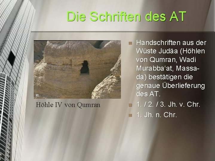 Die Schriften des AT n RL Höhle IV von Qumran n n Handschriften aus