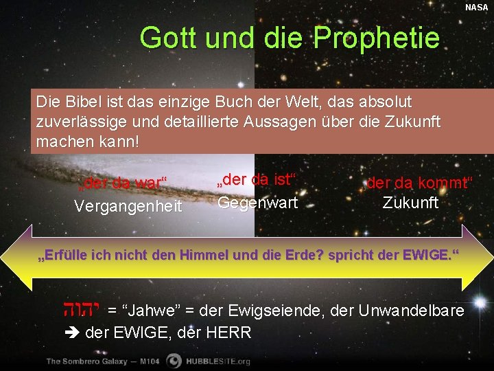 NASA Gott und die Prophetie Die ist das einzige der Welt, das absolut Jes