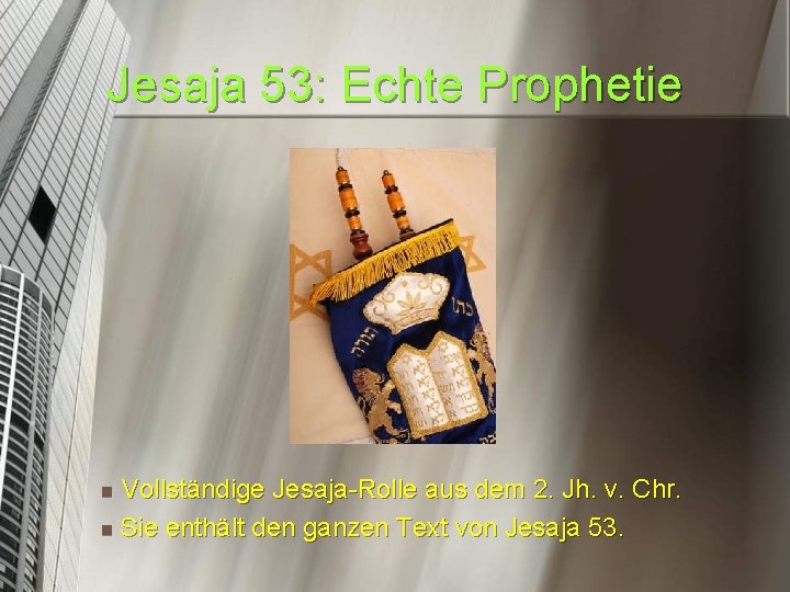 Jesaja 53: Echte Prophetie Vollständige Jesaja-Rolle aus dem 2. Jh. v. Chr. n Sie