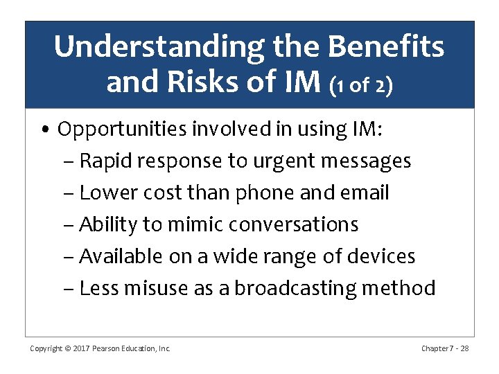 Understanding the Benefits and Risks of IM (1 of 2) • Opportunities involved in