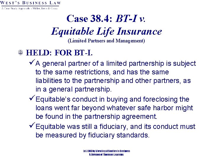 Case 38. 4: BT-I v. Equitable Life Insurance (Limited Partners and Management) HELD: FOR