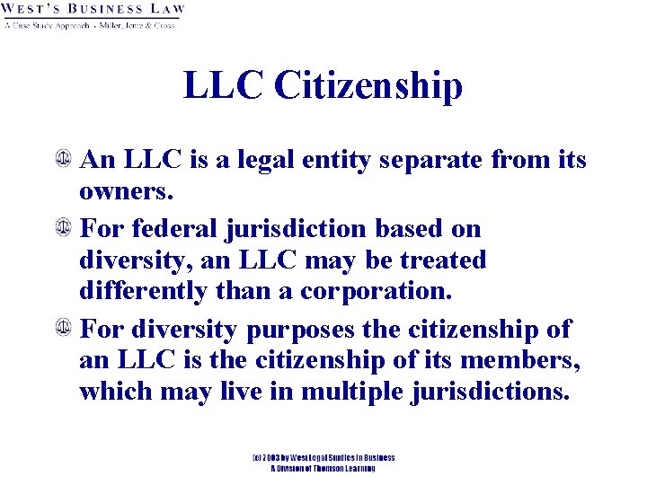 LLC Citizenship An LLC is a legal entity separate from its owners. For federal