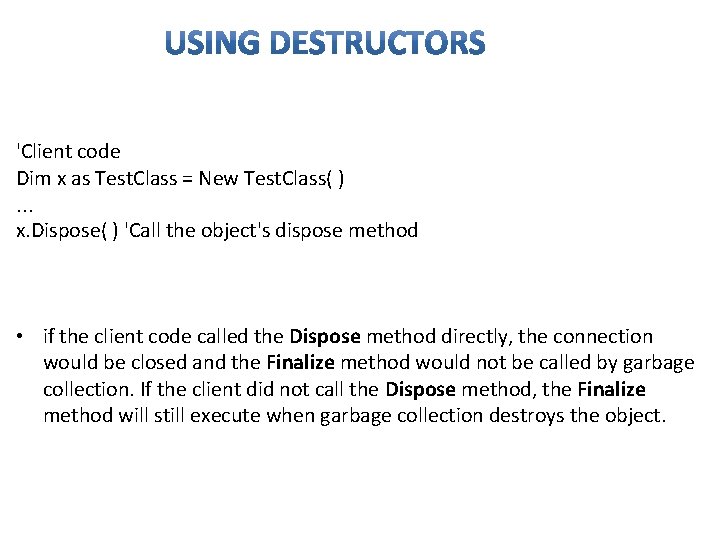 'Client code Dim x as Test. Class = New Test. Class( ). . . 'Client code Dim x as Test. Class = New Test. Class( ). . .