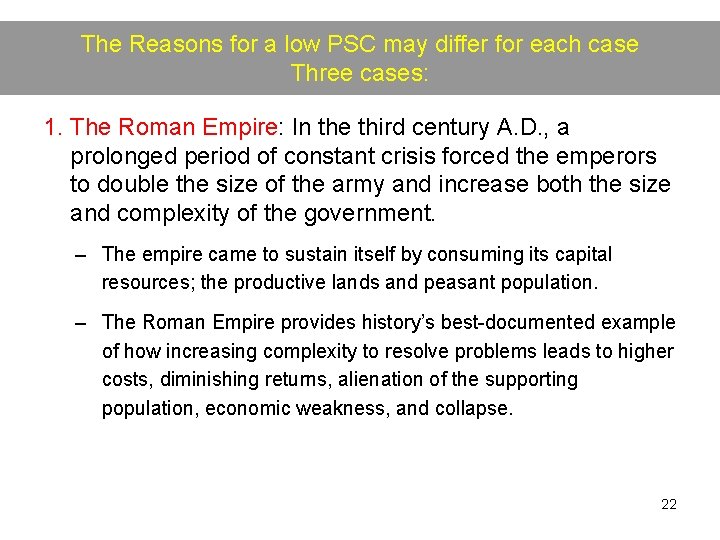 The Reasons for a low PSC may differ for each case Three cases: 1.