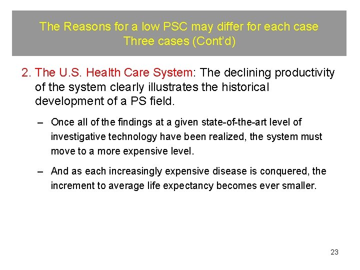 The Reasons for a low PSC may differ for each case Three cases (Cont’d)