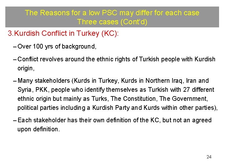 The Reasons for a low PSC may differ for each case Three cases (Cont’d)