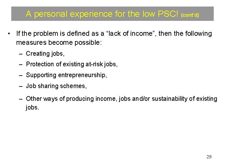 A personal experience for the low PSC! (cont’d) • If the problem is defined