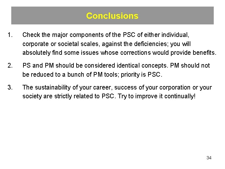 Conclusions 1. Check the major components of the PSC of either individual, corporate or