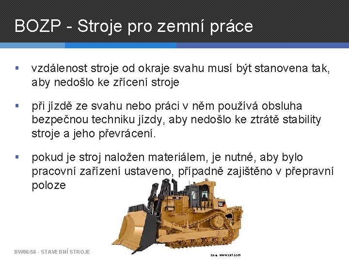 BOZP - Stroje pro zemní práce § vzdálenost stroje od okraje svahu musí být