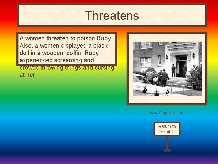 Threatens A women threaten to poison Ruby. Also, a women displayed a black doll