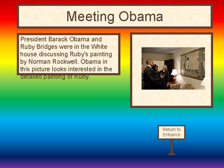Meeting Obama President Barack Obama and Ruby Bridges were in the White house discussing