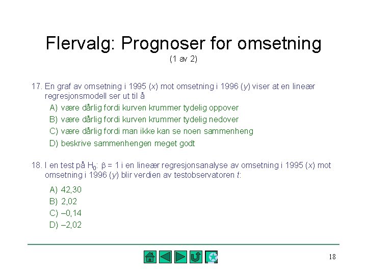 Flervalg: Prognoser for omsetning (1 av 2) 17. En graf av omsetning i 1995