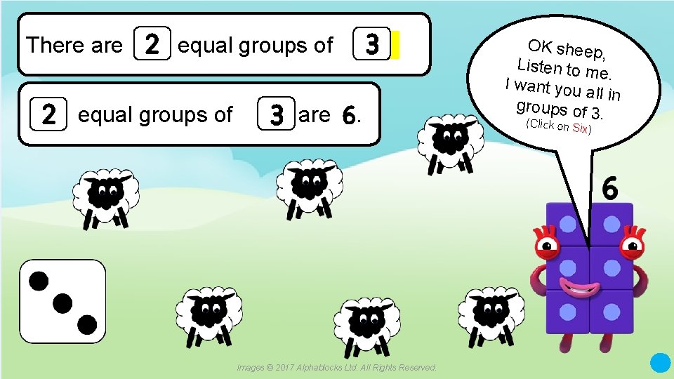 There are equal groups of are . OK sheep, Listen to m e. I