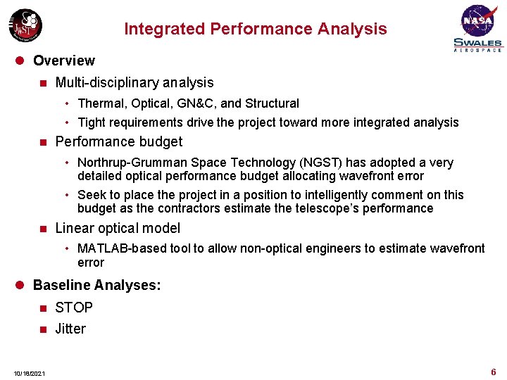 Integrated Performance Analysis l Overview n Multi-disciplinary analysis • Thermal, Optical, GN&C, and Structural
