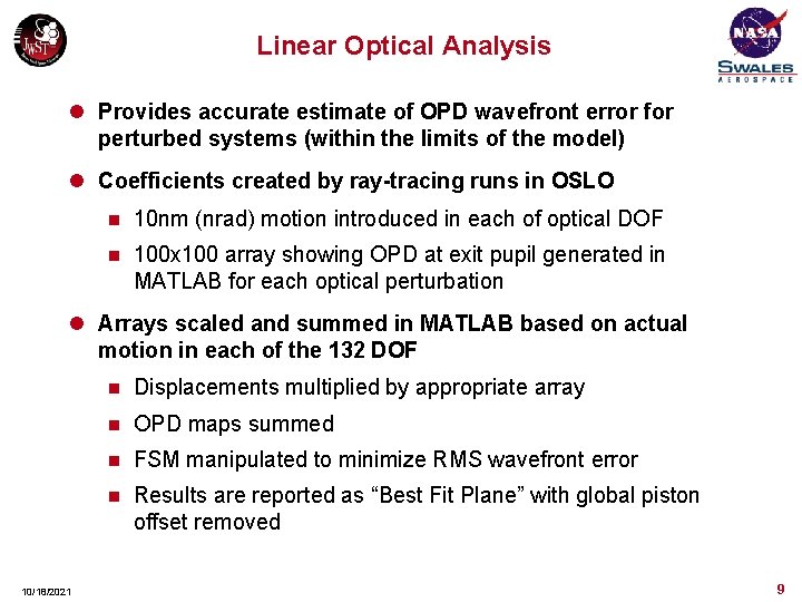 Linear Optical Analysis l Provides accurate estimate of OPD wavefront error for perturbed systems