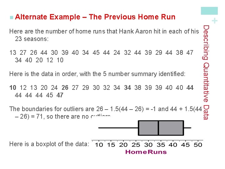 Example – The Previous Home Run 13 27 26 44 30 39 40 34