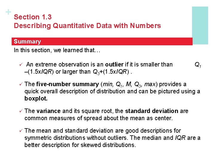 + Section 1. 3 Describing Quantitative Data with Numbers Summary In this section, we