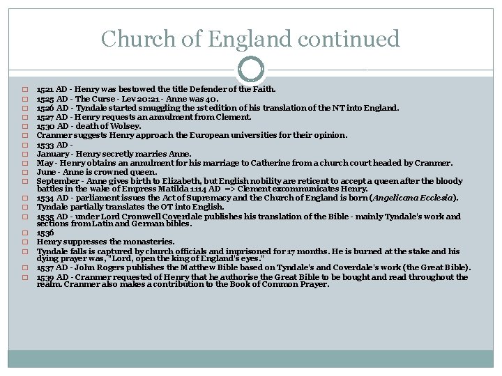 Church of England continued � � � � � 1521 AD - Henry was