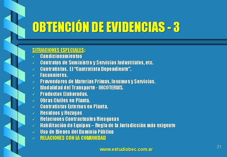OBTENCIÓN DE EVIDENCIAS - 3 SITUACIONES ESPECIALES: ü Condicionamientos ü Contratos de Suministro y