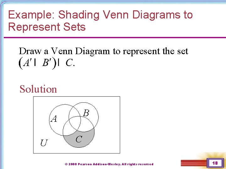 Example: Shading Venn Diagrams to Represent Sets Draw a Venn Diagram to represent the Example: Shading Venn Diagrams to Represent Sets Draw a Venn Diagram to represent the