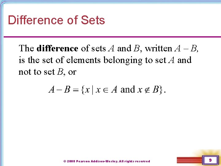Difference of Sets The difference of sets A and B, written A – B, Difference of Sets The difference of sets A and B, written A – B,