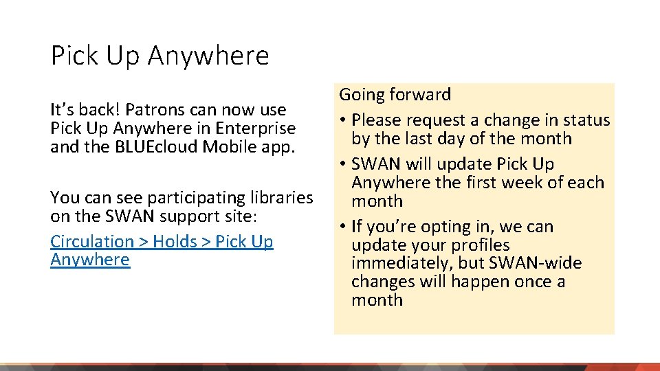 Pick Up Anywhere It’s back! Patrons can now use Pick Up Anywhere in Enterprise