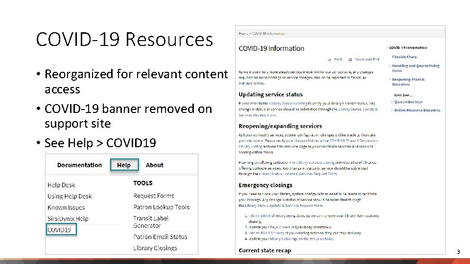 COVID-19 Resources • Reorganized for relevant content access • COVID-19 banner removed on support