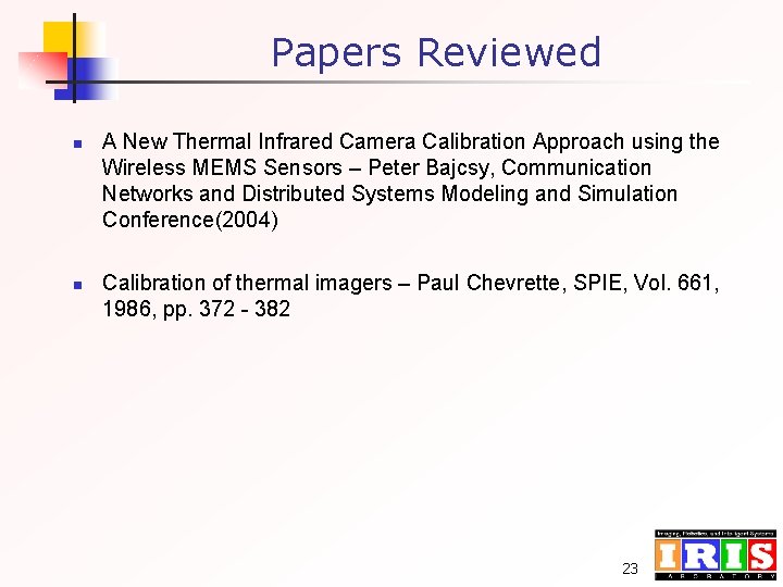 Papers Reviewed n n A New Thermal Infrared Camera Calibration Approach using the Wireless