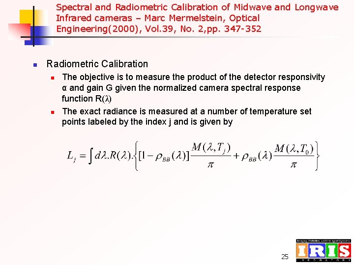 Spectral and Radiometric Calibration of Midwave and Longwave Infrared cameras – Marc Mermelstein, Optical