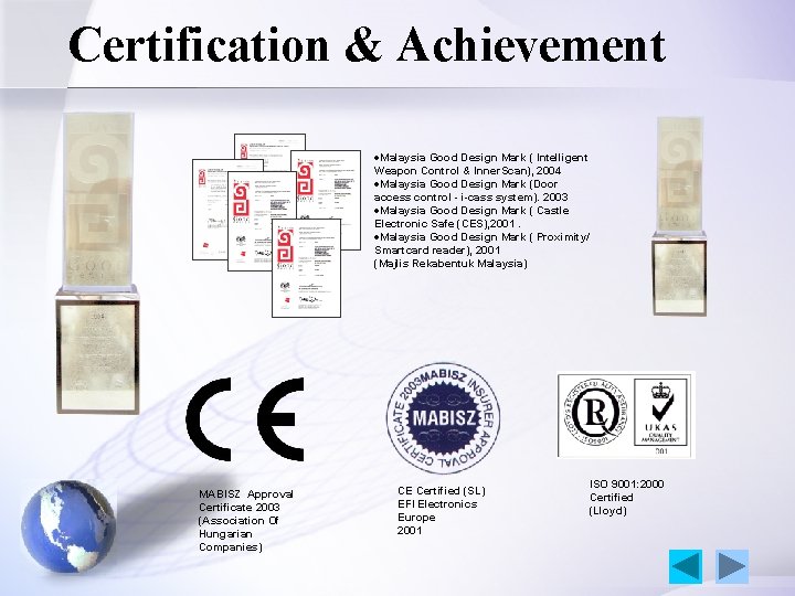 Certification & Achievement ·Malaysia Good Design Mark ( Intelligent Weapon Control & Inner. Scan),