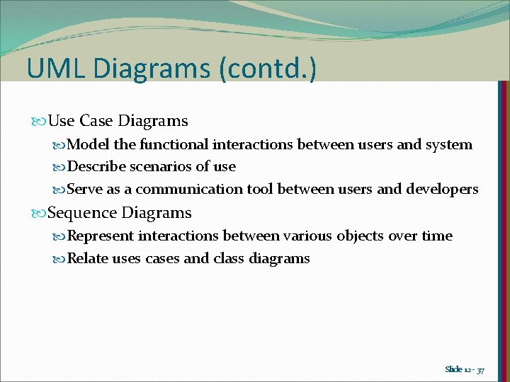 UML Diagrams (contd. ) Use Case Diagrams Model the functional interactions between users and UML Diagrams (contd. ) Use Case Diagrams Model the functional interactions between users and