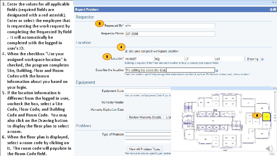 3. Enter the values for all applicable fields (required fields are designated with a 3. Enter the values for all applicable fields (required fields are designated with a