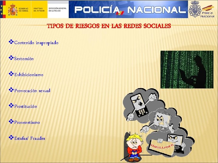 TIPOS DE RIESGOS EN LAS REDES SOCIALES v. Contenido inapropiado v. Sextorsión v. Exhibicionismo